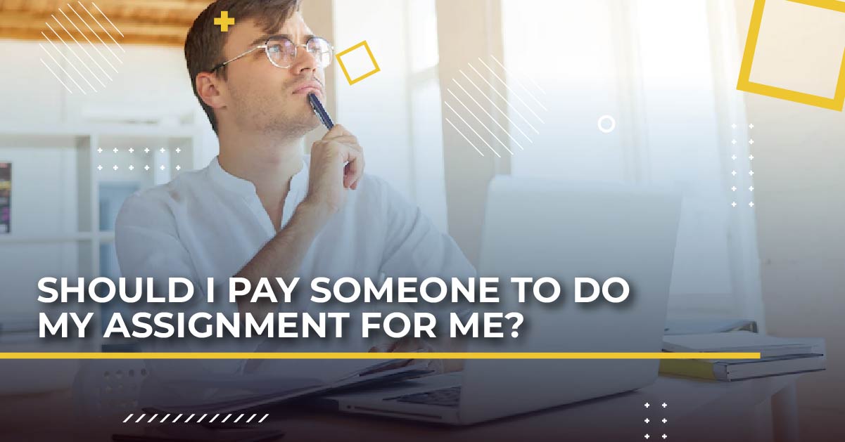pay someone to do your assignments