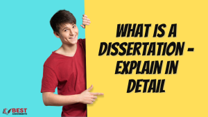 What is a Dissertation - Explain in Detail