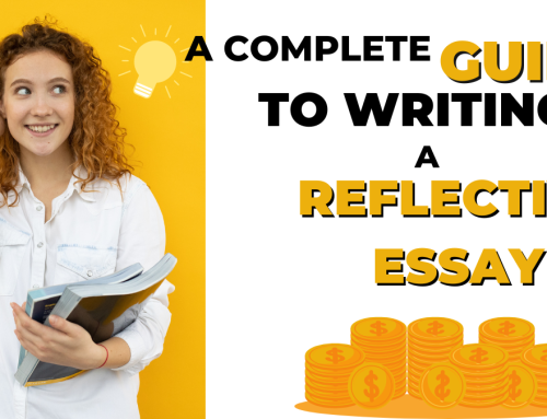 A Complete Guide to Writing a Reflective Essay